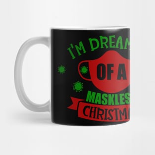 I'm Dreaming of a Maskless Christmas Mug